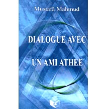Dialogue avec un ami athée (Moustafa Mahmoud)